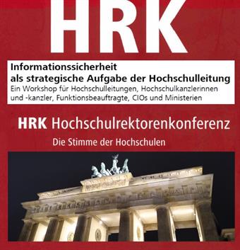 Workshop der Hochschulrektorenkonferenz: Informationssicherheit als strategische Aufgabe der Hochschulleitung